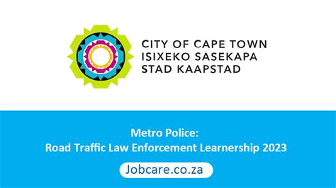 Learnership Metro Police, Traffic and Law Enforcement.